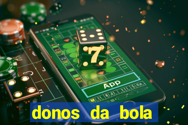 donos da bola apostas esportivas